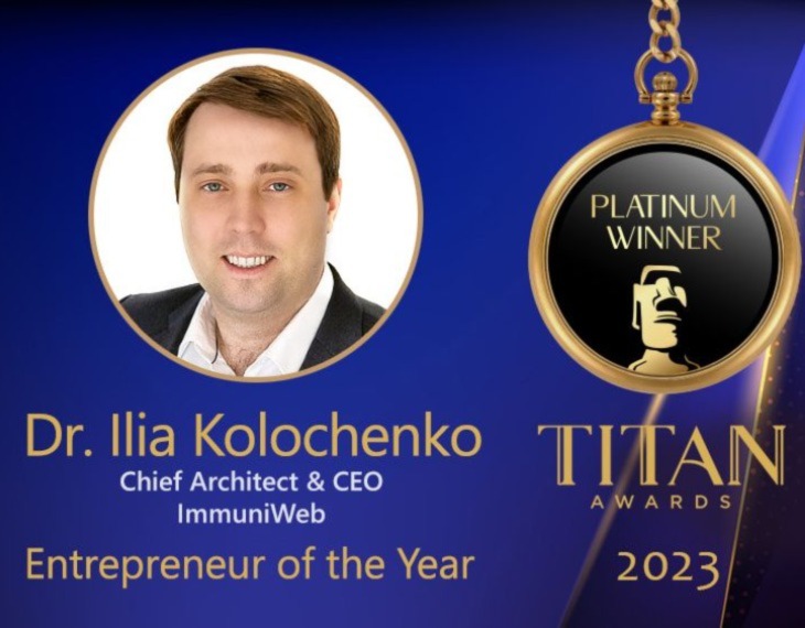 Dr. Ilia Kolochenko of ImmuniWeb is Awarded 2023's TITAN's Entrepreneur of the Year!