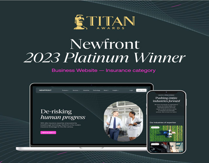 TITAN Business Awards has named Newfront a platinum winner in the Business Website - Insurance Category!